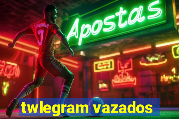 twlegram vazados